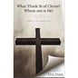 What Think ye of Christ? Whose Son is He?: A Sermon - Paperback