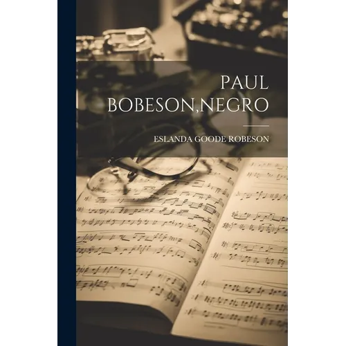 Paul Bobeson, Negro - Paperback