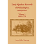 Early Quaker Records of Philadelphia, Pennsylvania, Volume 1: 1682-1750 - Paperback