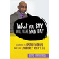 What You Say Will Make Your Day - Paperback
