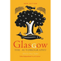 Glasgow: The Autobiography - Paperback