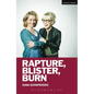 Rapture, Blister, Burn - Paperback
