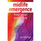 Midlife Emergence: Free Your Inner Fire - Paperback