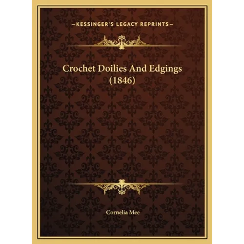 Crochet Doilies And Edgings (1846) - Hardcover
