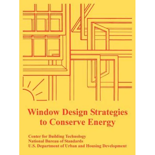 Window Design Strategies to Conserve Energy - Paperback