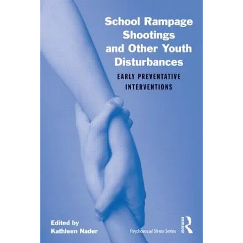 School Rampage Shootings and Other Youth Disturbances: Early Preventative Interventions [With CDROM] - Paperback