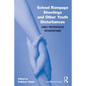 School Rampage Shootings and Other Youth Disturbances: Early Preventative Interventions [With CDROM] - Paperback