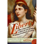 Liberty: The Lives and Times of Six Women in Revolutionary France - Paperback