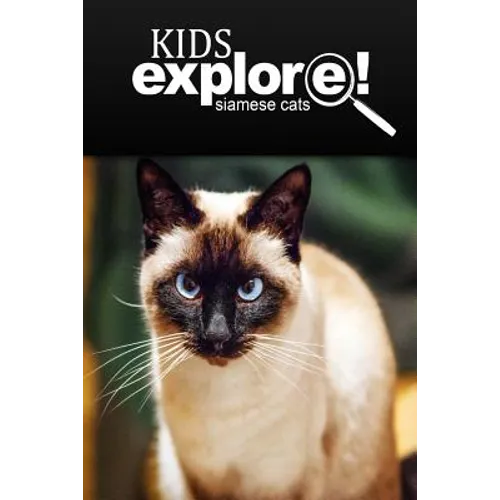 Siamese Cats - Kids Explore: Animal books nonfiction - books ages 5-6 - Paperback