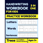Handwriting Workbook for Kids: 3 In 1 Alphabet Handwriting Practice Workbook For KIDS, Kindergarten Master writing Letters, Words, & Full Sentences - Paperback