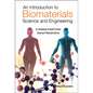 An Introduction to Biomaterials Science and Engineering - Hardcover