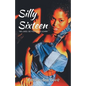 Silly Sixteen: We Lived, So You Could Learn - Paperback