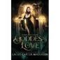 Goddess of Love: A Paranormal Reverse Harem Romance - Paperback