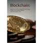 Blockchain: Beginner's Guide To Explore The Technology, Cryptocurrency Wallets, Mining And Other Digital Coins - Paperback