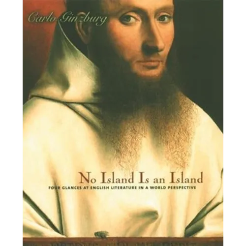 No Island Is an Island: Four Glances at English Literature in a World Perspective - Hardcover