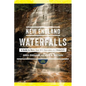 New England Waterfalls: A Guide to More Than 500 Cascades and Waterfalls - Paperback
