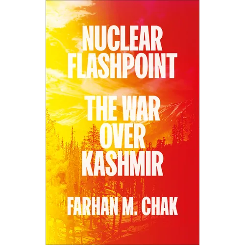 Nuclear Flashpoint: The War Over Kashmir - Paperback