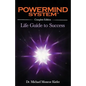 Powermind System: Life Guide to Success - Complete Edition - Paperback