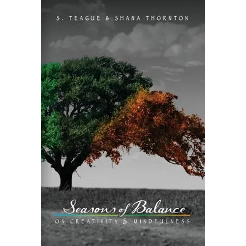 Seasons of Balance: On Creativity and Mindfulness - Paperback