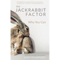 The Jackrabbit Factor: Why You Can - Paperback