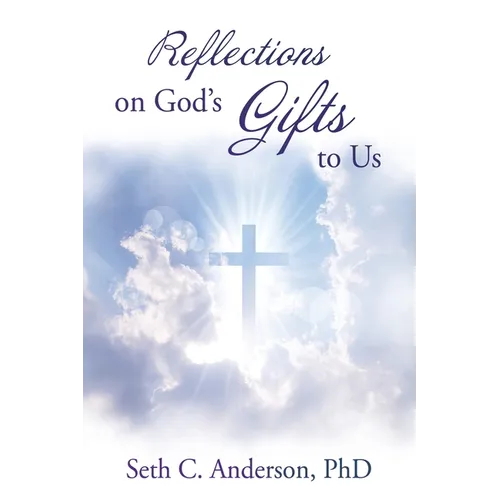 Reflections on God's Gifts to Us - Paperback