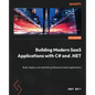 Building Modern SaaS Applications with C# and .NET: Build, deploy, and maintain professional SaaS applications - Paperback