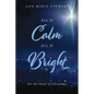 All Is Calm All Is Bright: For the Heart of Christmas - Paperback