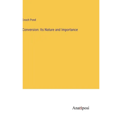 Conversion: Its Nature and Importance - Hardcover