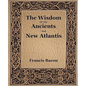 The Wisdom Of The Ancients And New Atlantis (1886) - Paperback
