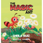The Magic Ant - Hardcover