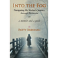 Into the Fog: Navigating My Mother's Journey Through Dementia - Paperback