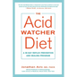 The Acid Watcher Diet: A 28-Day Reflux Prevention and Healing Program - Paperback