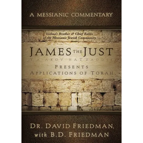 James the Just: Presents Applications of the Torah - Paperback