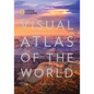 National Geographic Visual Atlas of the World, 2nd Edition: Fully Revised and Updated - Hardcover
