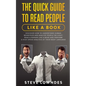 The Quick Guide To Read People Like A Book: Discover how to Understand Human Behaviour and Analyze People on Sight. Read a person like a book and perf - Paperback