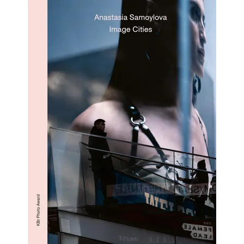 Anastasia Samoylova: Image Cities - Hardcover
