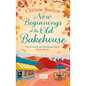 New Beginnings at the Old Bakehouse - Paperback