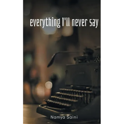 Everything I'll never say - Paperback