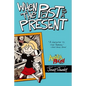 When the Past Is a Present - Paperback