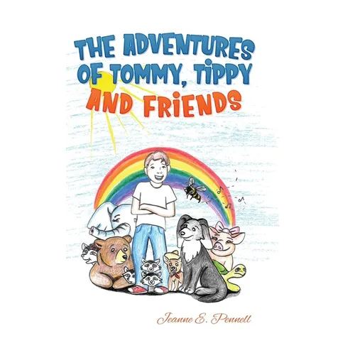 The Adventures of Tommy, Tippy and Friends - Hardcover