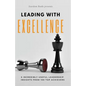 Leading with Excellence: 5 Incredibly Useful Leadership Insights from 100 Top Achievers - Paperback