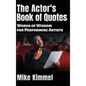 The Actor's Book of Quotes - Hardcover