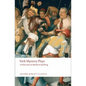 York Mystery Plays: A Selection in Modern Spelling - Paperback