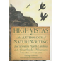 High Vistas:: An Anthology of Nature Writing from Western North Carolina and the Great Smoky Mountains, Volume II, 1900-2009 - Paperback