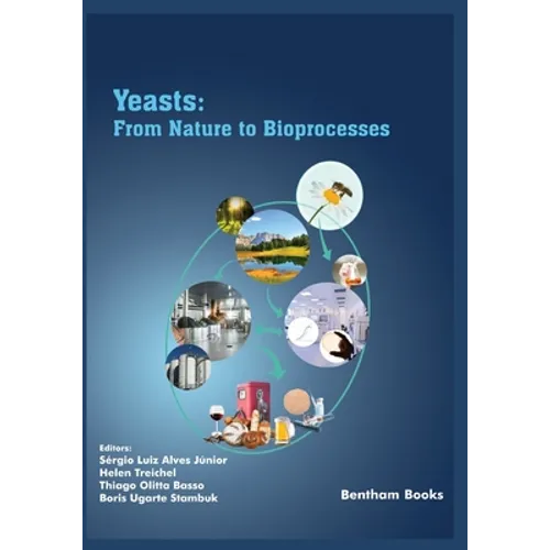 Yeasts: From Nature to Bioprocesses - Paperback