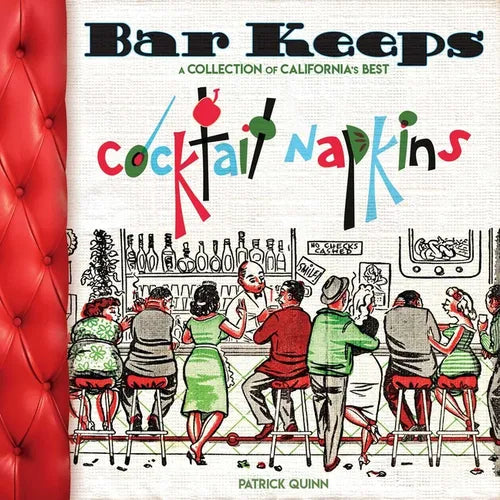 Bar Keeps: A Collection of California Cocktail Napkins - Hardcover