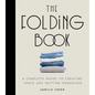 The Folding Book: A Complete Guide to Creating Space and Getting Organized - Hardcover