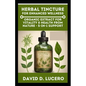 Herbal Tincture for Enhanced Wellness: Organic Extract for Vitality & Health from nature - 5-in-1 Support - Paperback