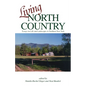 Living North Country: Essays on Life and Landscape in Northern New York - Paperback