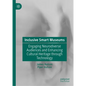 Inclusive Smart Museums: Engaging Neurodiverse Audiences and Enhancing Cultural Heritage Through Technology - Hardcover